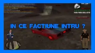 IN CE FACTIUNE INTRU ? + ACHIZITII NOI - SA:MP