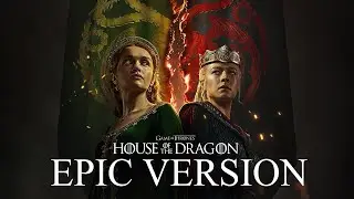 House of the Dragon Season 2 OST Targaryen Theme | EPIC VERSION