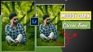 Moody Dark Green Tone Lightroom Tutorial.Jm Photography