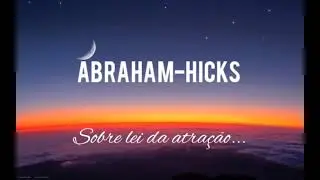 Abraham Hicks em Português: Lei da Atração #espiritualidade #leidaatração #autoconhecimento