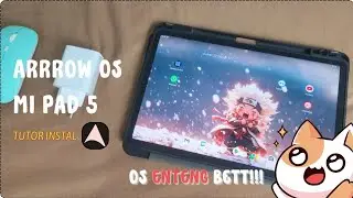 CARA INSTALL ARROW OS DI XIAOMI PAD 5