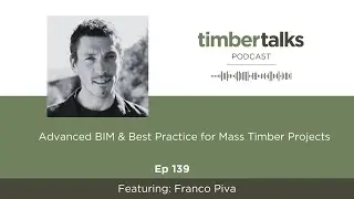 Advanced BIM & Best Practice for Mass Timber Projects
