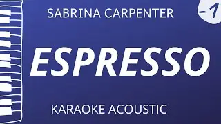 Espresso - Sabrina Carpenter (Acoustic Karaoke) Lower Key