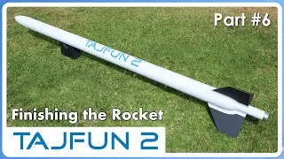 High Power Water/Pyro Rocket - Part 6 - Finishing the rocket