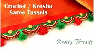 Crochet Tassels | Making of Crochet Saree Tassels | Elegant Bridal Design | knottythreadz.com