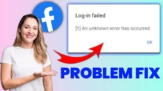 an unknown error occurred facebook | an unknown error occurred facebook problem fix 2022 