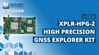 u-blox XPLR-HPG-2 High Precision GNSS Explorer Kit: New Product Brief | Mouser Electronics