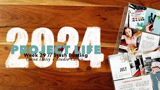 2024 Project Life // Week 29: Stash Busting