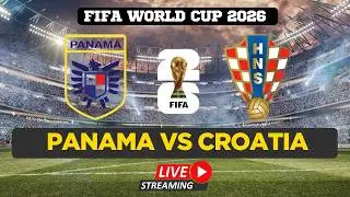 FIFA World Cup 2026 LIVE | Panama VS Croatia | Watch FIFA World Cup | Full Match Live From Toronto