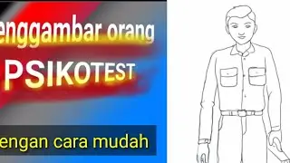 Menggambar orang psikotes dengan cara mudah