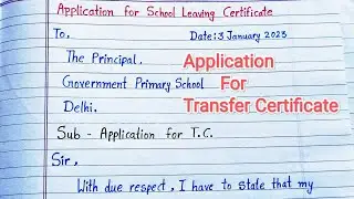 Application for T.C. //Application for School leaving Certificate// Transfer Certificate Letter