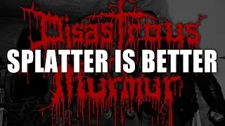 Disastrous Murmur - Splatter is Better (official live video)