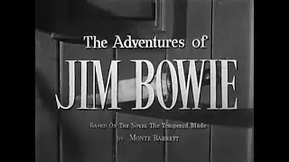 Jim Bowie Compilation #1 - Action/Adventure/Western, 2 Hours