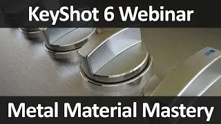 KeyShot Webinar 52: Metal Material Mastery