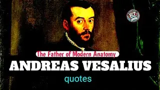 Andreas Vesalius: The Father of Modern Anatomy@PeopleProfiles