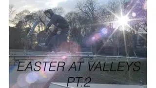 Easter At Valleys pt.2
