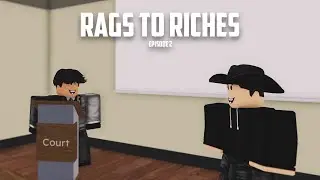Rags to Riches [EP 2]