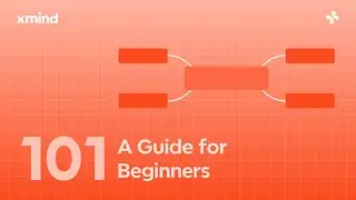 Xmind 101 | A Guide for Beginners