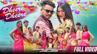 DHEERE DHEERE ||NEW HO SONG 2023||KUNTA STAR & JYOTI||FULL VIDEO||SINGER-KUNTA STAR& BERONI||