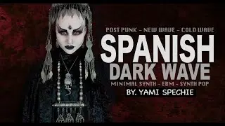SPANISH  DARKWAVE, POSTPUNK, COLDWAVE, SYNTHPOP, MINIMAL SYNTH MIX.