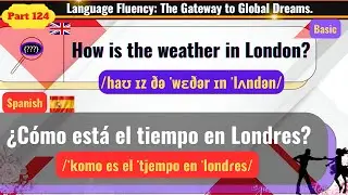 Practical English & Spanish Phrases and Sentences for Everyday Life Part 124