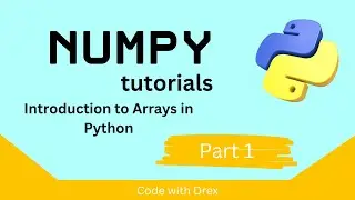 Numpy Python tutorial - Introduction to Array (Part 1)