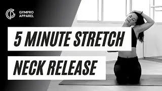 5 Minute Stretch - Neck Release | GYMPRO Apparel