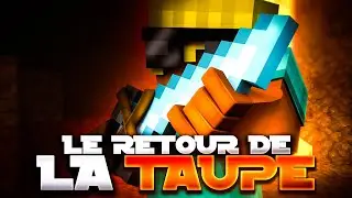 LE RETOUR DE LA TAUPE !