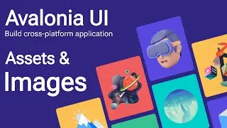 Avalonia Tutorial: Assets and Images in Avalonia | Assets and Images | WPF