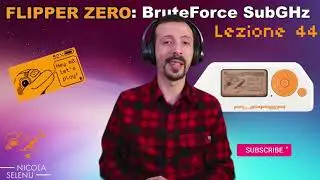 Flipper Zero - Tutorial Italiano - 44 - BruteForce SubGHz [GUIDA PER PRINCIPIANTI]