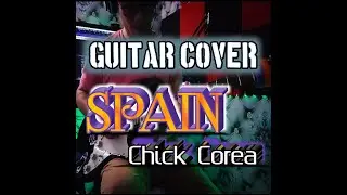 Spain Chick Corea ( guitar cover Andin)