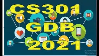 CS301 GDB 2021