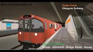 Metro SImulator Beta 3.14 Glasgow Subway Line (Outer Circle) (Glasgow) (Driver's eye View)