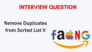 Remove Duplicates from Sorted List - II - Interview Question || FAANG
