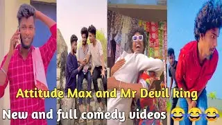 Mr Devil king and Attitude Max new and full comedy videos 😂😂😂😂😂