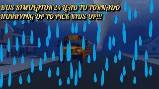 Roblox Bus Simulator - TORNADO IN TOWN DESTROY THE BUS STATION!