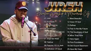 Jireh \\ 3 Hours of Original Chandler Moore & Naomi Raine \\  Elevation Worship, Maverick City Music