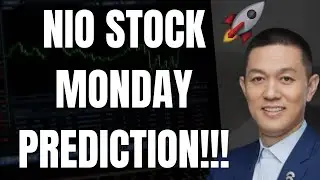 🔥 NIO STOCK MONDAY PREDICTION!!! WILL NIO EXPLODE AGAIN??? 🚀