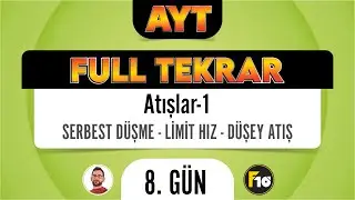Serbest Düşme ve Düşey Atış | AYT Fizik Full Tekrar Kampı | 8.Gün | 2023 | 