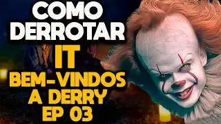 HOW TO DEFEAT IT WELCOME TO DERRY - EPISODE 3