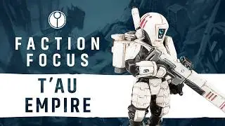 Faction Focus: T’au Empire in 