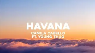 Camila Cabello - Havana ft. Young Thug (Lyrics)