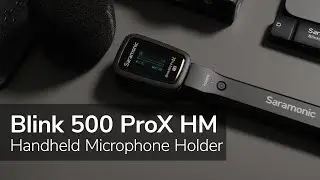 Transform Your Content with Blink 500 ProX HM | Handheld Microphone Holder and Charger