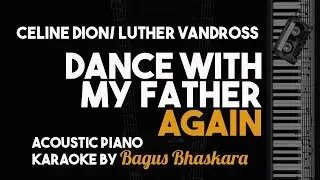 Dance With my Father Again - Celine Dion/Luther Vandross (Piano Karaoke Version)