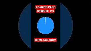 Loading Page Website HTML CSS ONLY Version 3.0 