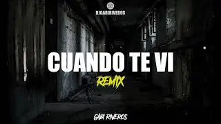 MARIA BECERRA, TRUENO - CUANDO TE VI (REMIX) - DJ GABI RIVEROS