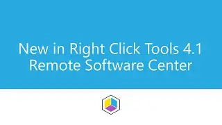 New in Right Click Tools 4.1: Remote Software Center
