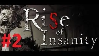 УЖАСЫ хоррор  Rise of Insanity прохождение часть 2