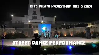 Bits Pilani Rajasthan oasis 2024 street dance performance