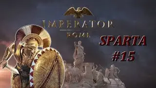 🎮 Imperator Rome --- SPARTA #15 --- Alexandria will be Greek again!